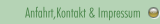 Anfahrt,Kontakt & Impressum